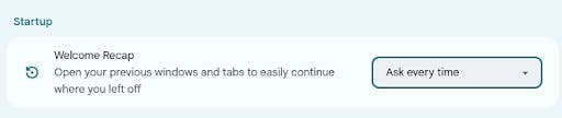 Startup settings showing the ability to toggle Welcome Recap to Ask every time.